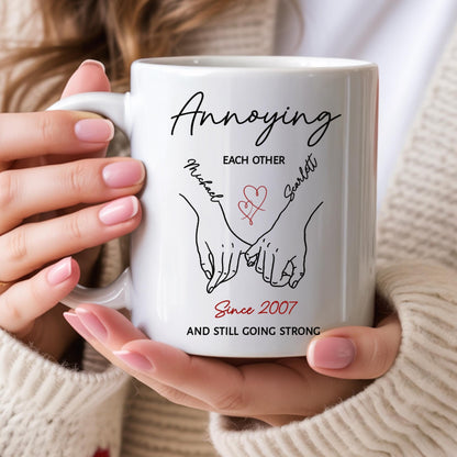 Personalized Annoying Each Other Valentine Mug